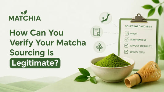 How Can You Verify Your Matcha Sourcing Is Legitimate?