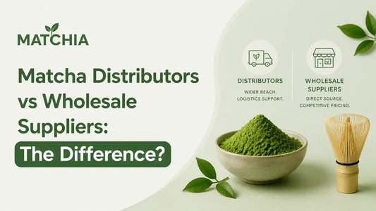 Matcha Distributors vs Wholesale Suppliers: The Difference?