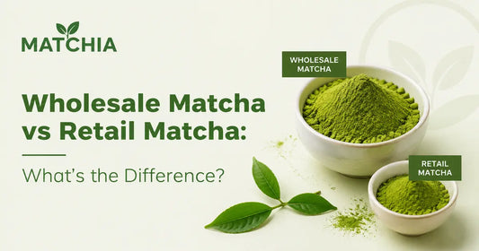 Wholesale Matcha vs Retail Matcha: What's the Difference?